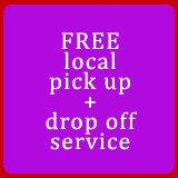 FREE local pick up and drop off service